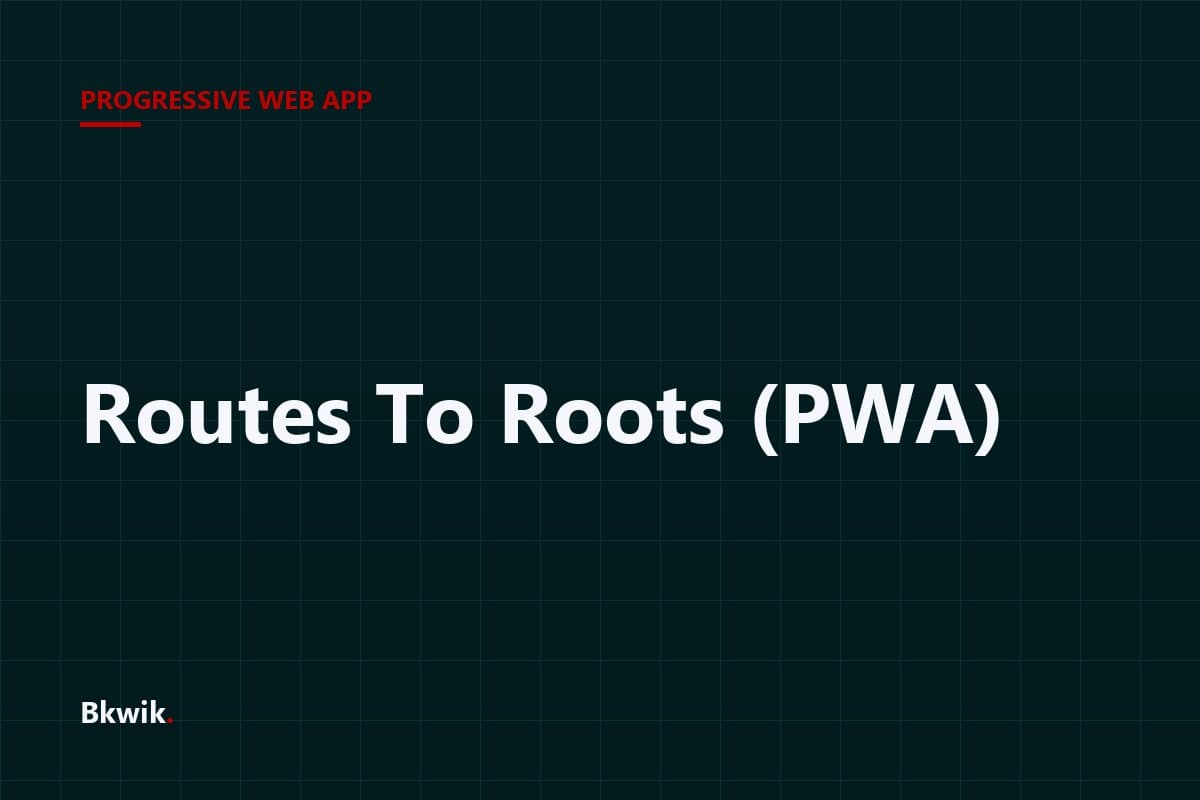 Routes To Roots (PWA)